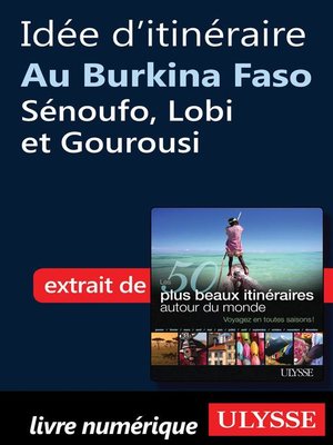 cover image of Idée d'itinéraire au Burkina Faso, Sénoufo, Lobi et Gourousi